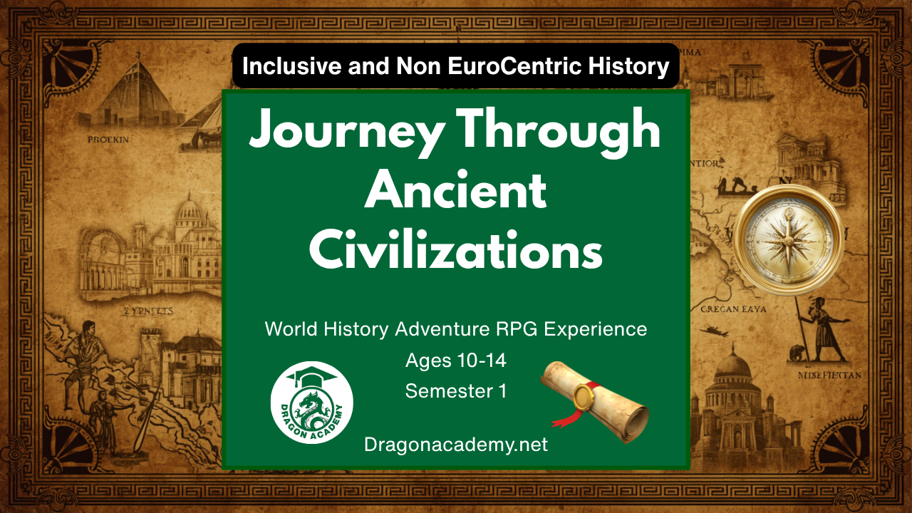 Ancient Civilizations World History Adventure RPG Full Curriculum 18 weeks Semester 1